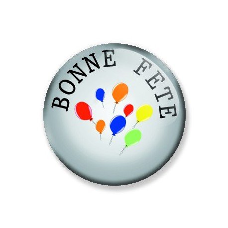 Badge 59 mm BONNE FETE