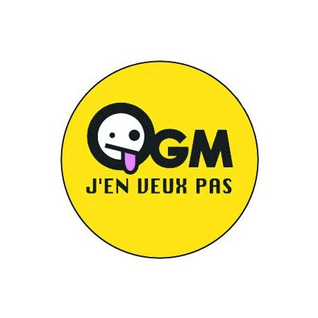 Badge 25mm OGM j'en veux pas