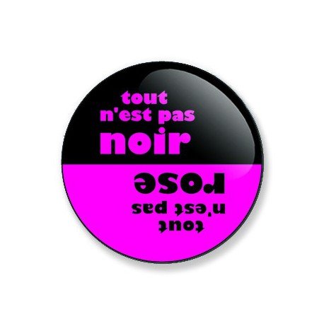 Badge tout n'est pas rose 59 mm