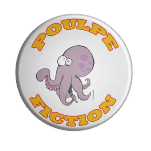 BADGESAGOGO.FR -Badge poulpe fiction